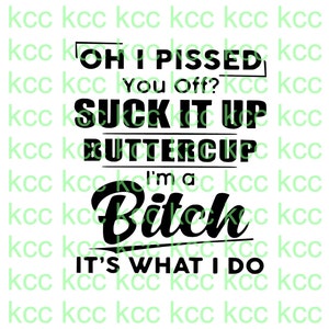 Im a bitch svg & jpg
