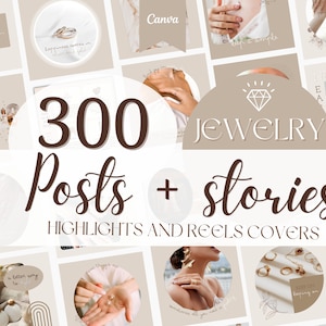 300+ Jewelry Instagram Templates BUNDLE - Posts, Stories, Reels Covers, Highlights + Captions - Neutral, Minimal Canva for Jewellery Shops