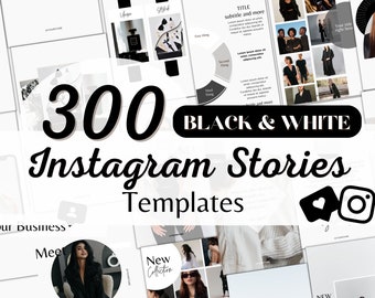 300 Black & White Instagram Story Business Templates - Minimal, Elegant Stories Canva Graphics - Social Media IG Daily Updates for Shops