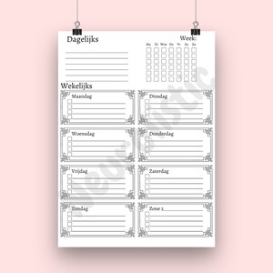 May include: A black and white printable daily and weekly planner with Dutch text. The planner includes sections for daily tasks, weekly tasks, and a weekly calendar.