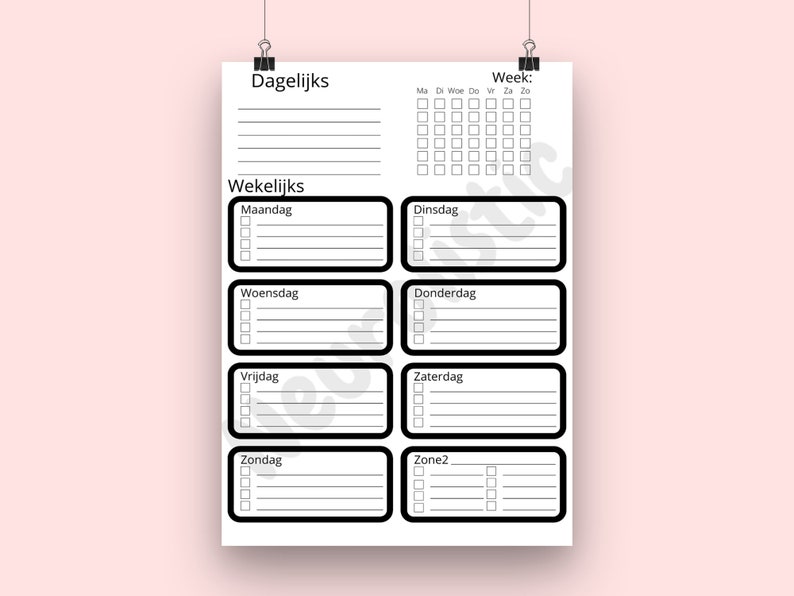 May include: A black and white printable daily and weekly planner with sections for "Dagelijks" (daily) and "Wekelijks" (weekly). The daily section has a grid for each day of the week, and the weekly section has a checklist for each day of the week.