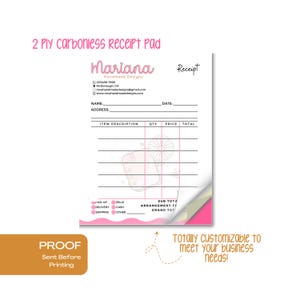 May include: A pink and white receipt pad with a floral design. The text "Mariana Handmade Designs" is at the top of the pad. The text "Receipt" is at the top right corner of the pad. The text "PROOF Sent Before Printing" is at the bottom left corner of the pad. The text "Totally customizable to meet your business needs!" is at the bottom right corner of the pad.