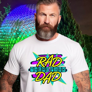 Rad Dad Shirt, Rad Theme Park Dad, Rad 90&#39;s Shirt, Rad Disney Dad Shirt, Rad Shirt, Sassy Duck Clothing, Disney Dad, Rad T-shirt, Rad tee