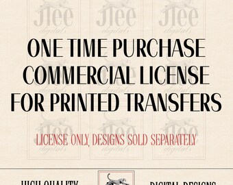 One Time Purchase License-Printed Transfers-Entire shop-Commercial License-DTF transfer License-Screen print/Sublimation transfer license