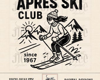 Könnte beinhalten: Schwarz-weiße Grafik eines Skifahrers mit dem Text "APRÈS SKI CLUB" und "since 1967". Das Design umfasst Berge, eine Sonne und Bäume. Die Wörter "HIGH QUALITY" und "DIGITAL DESIGNS" sind ebenfalls vorhanden.