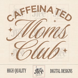 Puede incluir: Un diseño gráfico marrón con el texto "Caffeinated Moms Club" en una fuente cursiva. El diseño tiene un aspecto vintage.
