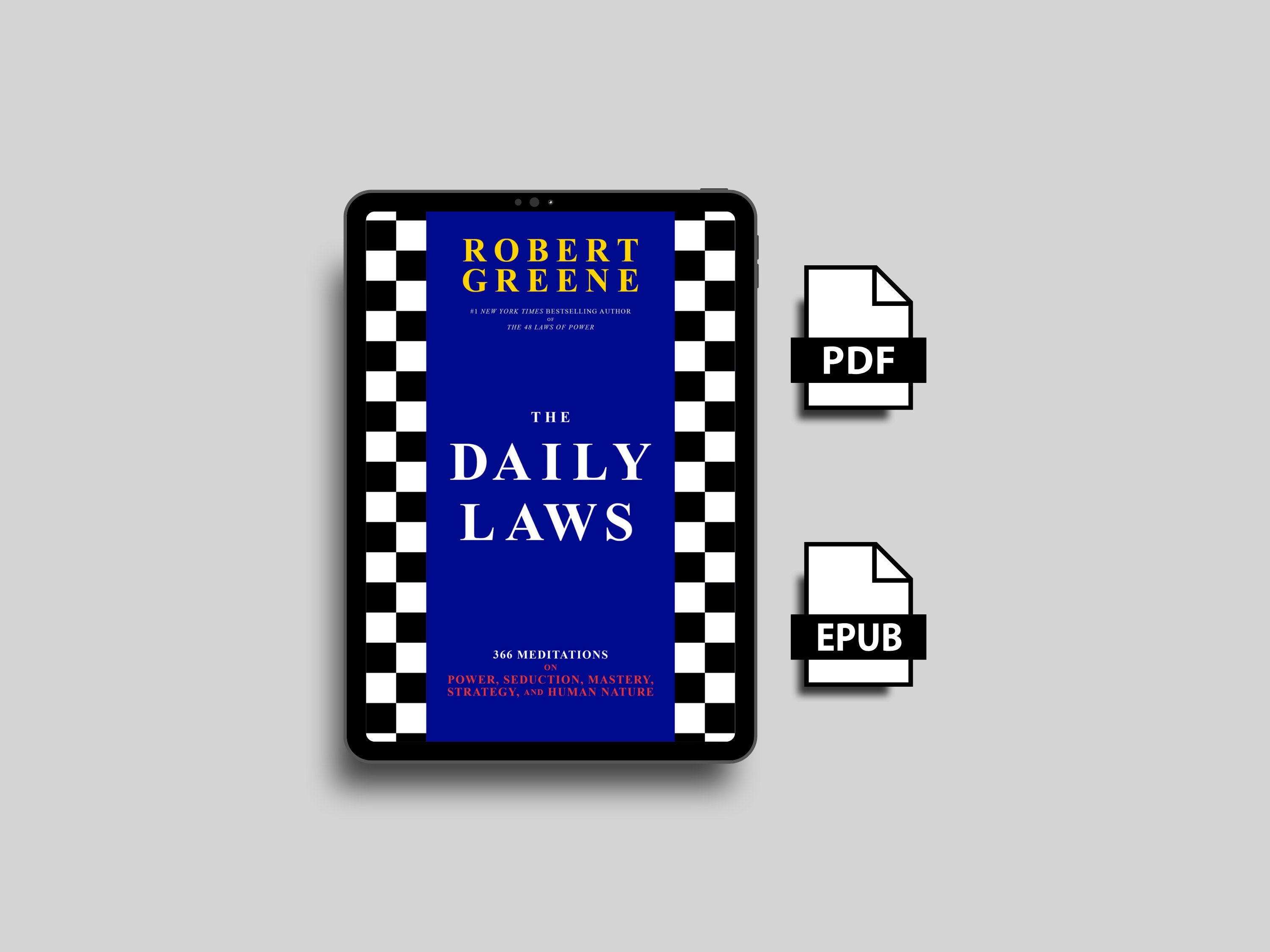 The Daily Laws 366 Meditations on Power, Seduction, Mastery, Strategy, and Human Nature by