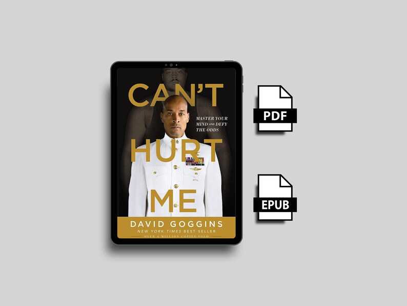 Can't Hurt Me: Master Your Mind and Defy the Odds by David Goggins Self