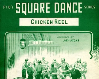 Chicken Reel, F&D's Square Dance, descarga de partituras, arreglo musical. Jay Hicks, 1951, melodías populares americanas, página de danza y llamada, ilustraciones antiguas