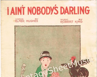 I Ain't Nobody's Darling - Sheet music download, Words E Hughes, Music R King, Piano & Vocal, 1920s Songs, Songs from '20s, Vintage Artwork