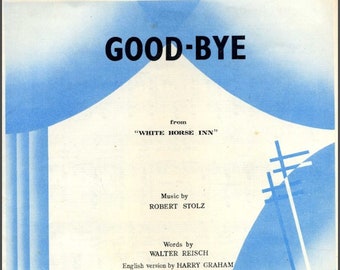 Good-Bye - from White Horse Inn - Goodbye, Vintage Sheet Music Digital Download, 1930s Sheet Music, Piano and Vocals, 1930-31, Printable PDF