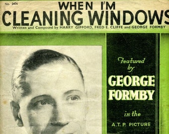 When I'm Cleaning Windows – Sheet music download, by Gifford, Cliffe, George Formby, in Keep Your Seats Please, Lyrics, Ukelele, Accordion