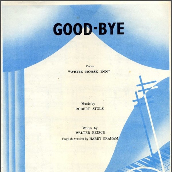 Good-Bye - from White Horse Inn - Goodbye, Vintage Sheet Music Digital Download, 1930s Sheet Music, Piano and Vocals, 1930-31, Printable PDF