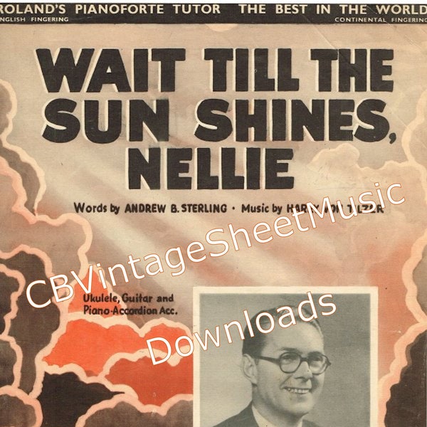 Wait Till the Sun Shines Nellie, Sheet Music Download, Words Sterling,Music Von Tilzer, Sunday Serenade, Scottish Orchestra, Guitar, Ukelele