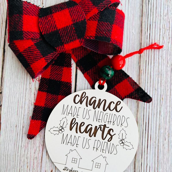 Chance Made Us Neighbors, Hearts Made Us Friends SVG, Neighbors Ornament SVG, Gift for Neighbors SVG, Neighbor Christmas Gift digital file