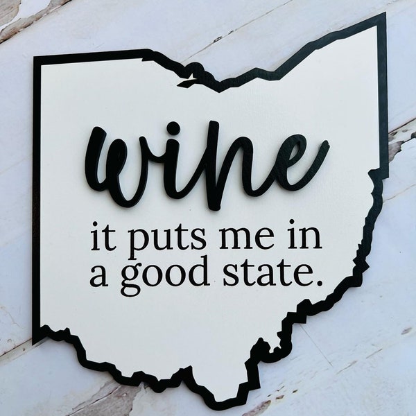 All 50 States Wine It Puts Me In a Good State Sign SVG, Custom State Sign for Wine Lover SVG, Wine Enthusiast Sign, Gift for Wine Lover SVG