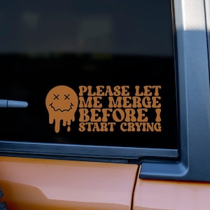 Funny &quot;Please Let Me Merge&quot; Car Decal: Sarcastic Bumper Sticker
