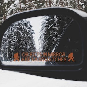 Bigfoot Sasquatch vinyl decal sticker. Objects in mirror are Sasquatches. Great for sideview mirrors and more!