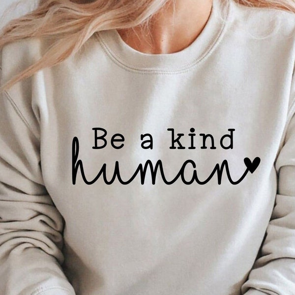 be a kind human svg, be kind always svg, kindness svg, teacher kind svg, mental health svg, motivational svg, kind quote svg, positive svg