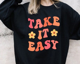take it easy svg, good vibes svg, mental health svg, hippie svg, retro svg, groovy flower svg, trendy svg, y2k svg, wavy text svg, hoodie