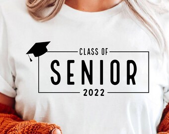 senior 2022 svg, class of 2022 svg, senior shirt svg, graduation svg, high school svg, graduation shirt svg, college svg, school svg, png