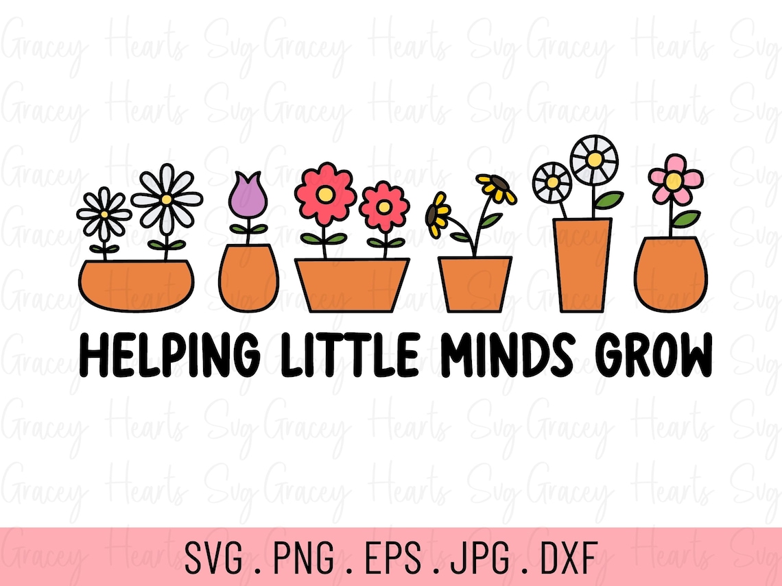 Helping Little Minds Grow Svg Teacher Flower Svg Teacher - Etsy