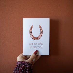 J'ai de la chance de vous avoir | Saint-Valentin en fer à cheval | A6 | Carte de voeux | Fait main | Illustration | Idées cadeaux | Cadeaux | Porte-bonheur
