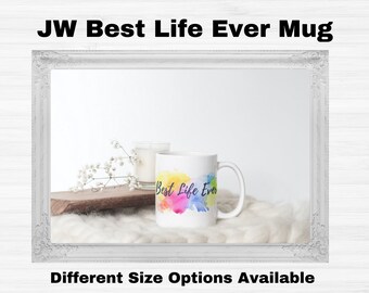 JW Best Life Ever Colorful Coffee Mug Different Size Options Available