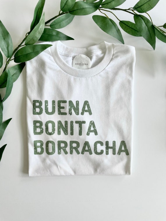 Buena Bonita Borracha T-shirt, Borracha Tee, Latina Shirt, Spanish saying, Camiseta en Español, Drinking Tee