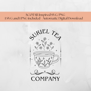 Suriel Tea Co ACOTAR SVG Digital Download, feyre archeron, acowar, acomaf, Sarah J Maas Design