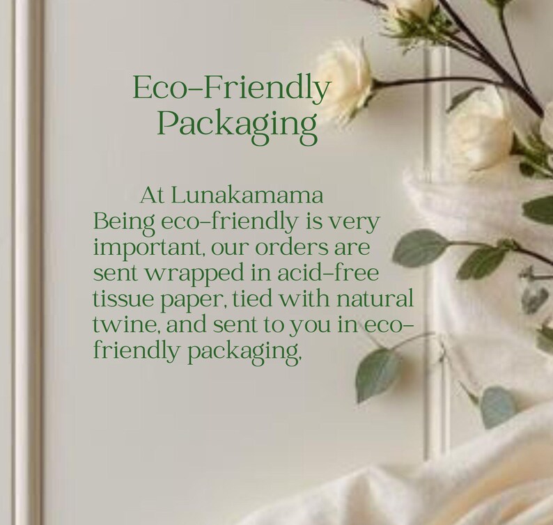May include: Image features text that reads "Eco-Friendly Packaging" and further details about eco-friendly practices. The text states orders are wrapped in acid-free tissue paper and tied with natural twine. Floral accents are visible.