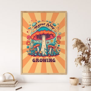 Impresión de arte de pared de hongos psicodélicos, cartel de nunca dejar de crecer, cartel de arte retro de los años 70, decoración de pared hippie, colgante de pared vintage