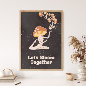 Lets Bloom Together Wall Art, Arte de pared de los años 70, Decoración retro del hogar, Arte psicodélico, Póster cósmico, Impresión de arte Groovy, Colgante de pared de hongos