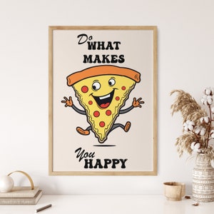 Positive Quote Wall Print, Do What Makes You Happy Art Poster, Kitchen Wall Art, Trendy 70s Retro Pizza Poster, Hippie Groovy Art Decor image 1