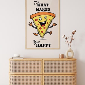 Positive Quote Wall Print, Do What Makes You Happy Art Poster, Kitchen Wall Art, Trendy 70s Retro Pizza Poster, Hippie Groovy Art Decor image 6