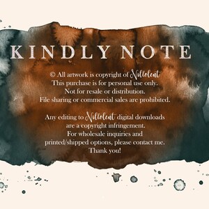 May include: A watercolour-style image with a brown and green background. The text "KINDLY NOTE" is written in white at the top of the image. The text below states that all artwork is copyright of Nillolent and that this purchase is for personal use only. It also states that file sharing or commercial sales are prohibited.