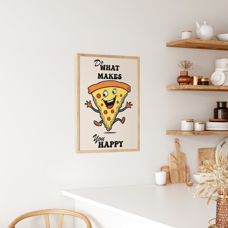 Positive Quote Wall Print, Do What Makes You Happy Art Poster, Kitchen Wall Art, Trendy 70s Retro Pizza Poster, Hippie Groovy Art Decor image 8