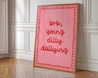 Pink and Red Dilly Dallying Print | Preppy Apartment Art in Pink and Red, Dilly Dally Pink Preppy Apartment Art Poster, Trendy Dorm Decor