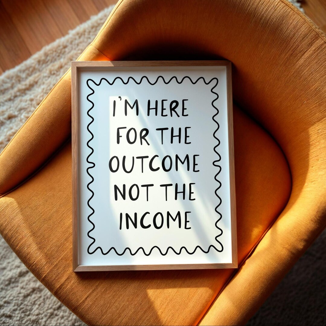 Here for the Outcome Not the Income Print | Vet Clinic Decor, Nurse ...