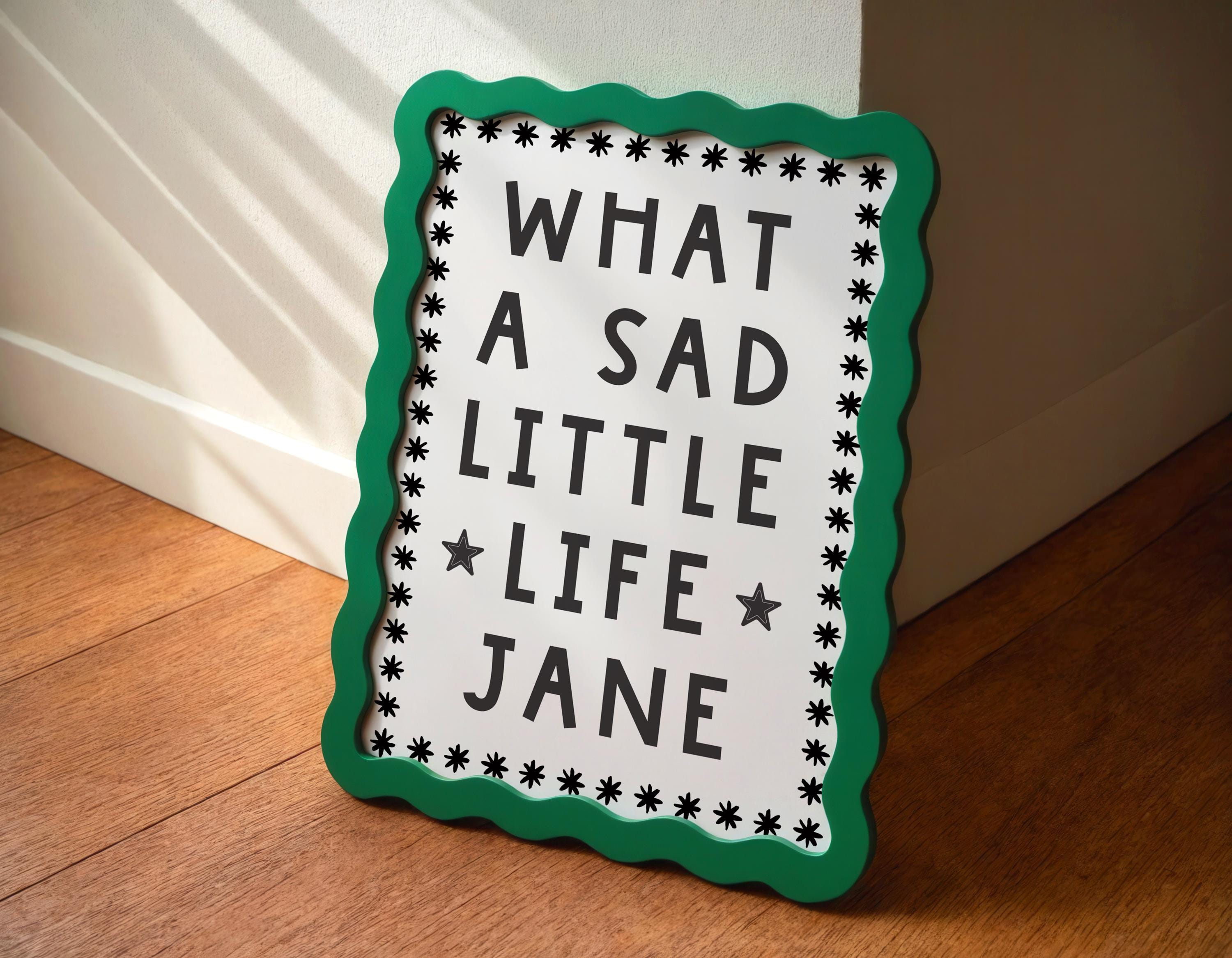 What a Sad Little Life Jane Print | Meme Wall Art Prints, Funny Tv ...