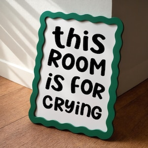 This Room is For Crying Art Print | Black and White Preppy Decor, Bedroom Quote Funny Wall Art, Funny Crying Print, Mental Health Meme