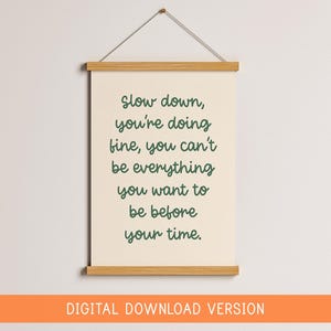 Slow Down Sage Office Print DIGITAL DOWNLOAD | Sage and Cream Digital Art, Motivational Printable Office Quote, Calming Office Printables