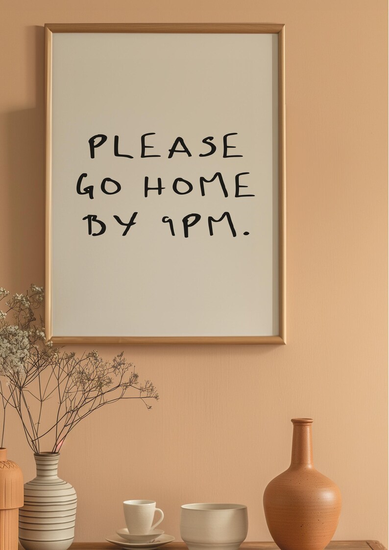 Bedroom Prints, Living Room Wall Print, Fun Art Print, Trendy Prints for Living Room, Good Vibes Prints, Bed Room Wall Prints, Please Leave by 9, Funny Print, Funny Lounge Print, Sarcastic Prints,  Sarcastic Poster, Entry Way Prints, Funny Room Print