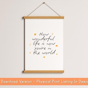 Printable Nursery Sign DIGITAL DOWNLOAD | Print Your Own Nursery Print, How Wonderful Life Is Nursery Print, Neutral Nursery Art Printable