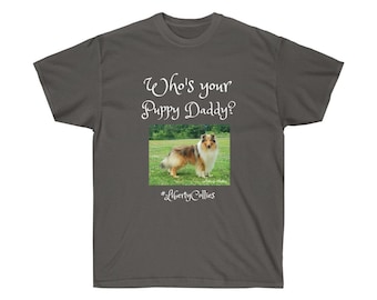 Liberty Collies "Puppy Daddy" Ultra Cotton Tee