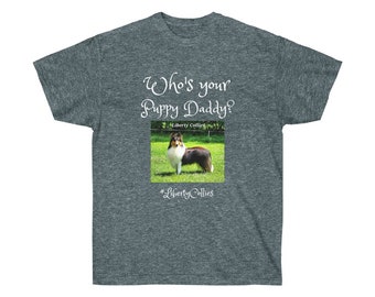 Liberty Collies "Puppy Daddy" Ultra Cotton Tee
