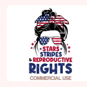 Stars Stripes And Reproductive Rights Svg, Pro Choice Svg, My Body My Right Svg, Uterus Svg, Cut files for Cricut, Silhouette.