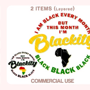I'm Blackity Black Svg, Black History Svg, Juneteenth Svg, Melanin Svg, Black History Month, Cut files for Cricut, Silhouette.