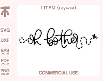Oh Bother Svg, Oh Bother Png, Bee Svg, Oh Bother Decal, Cut files for Cricut, Silhouette.
