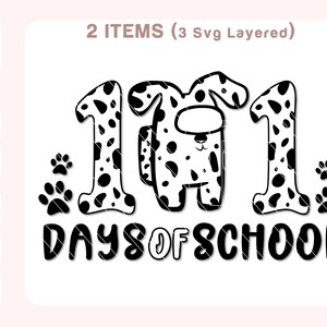101 Days of School Svg, 101 Days of School Dalmatian Dog Print, 100th Day of School Svg, Teacher Days, Cut files for Cricut, Silhouette.